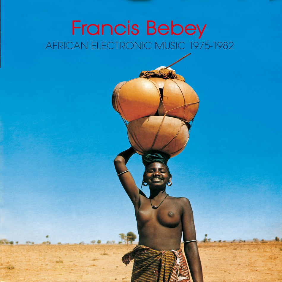 FRANCIS BEBEY / AFRICAN ELECTRONIC MUSIC 1975-1982