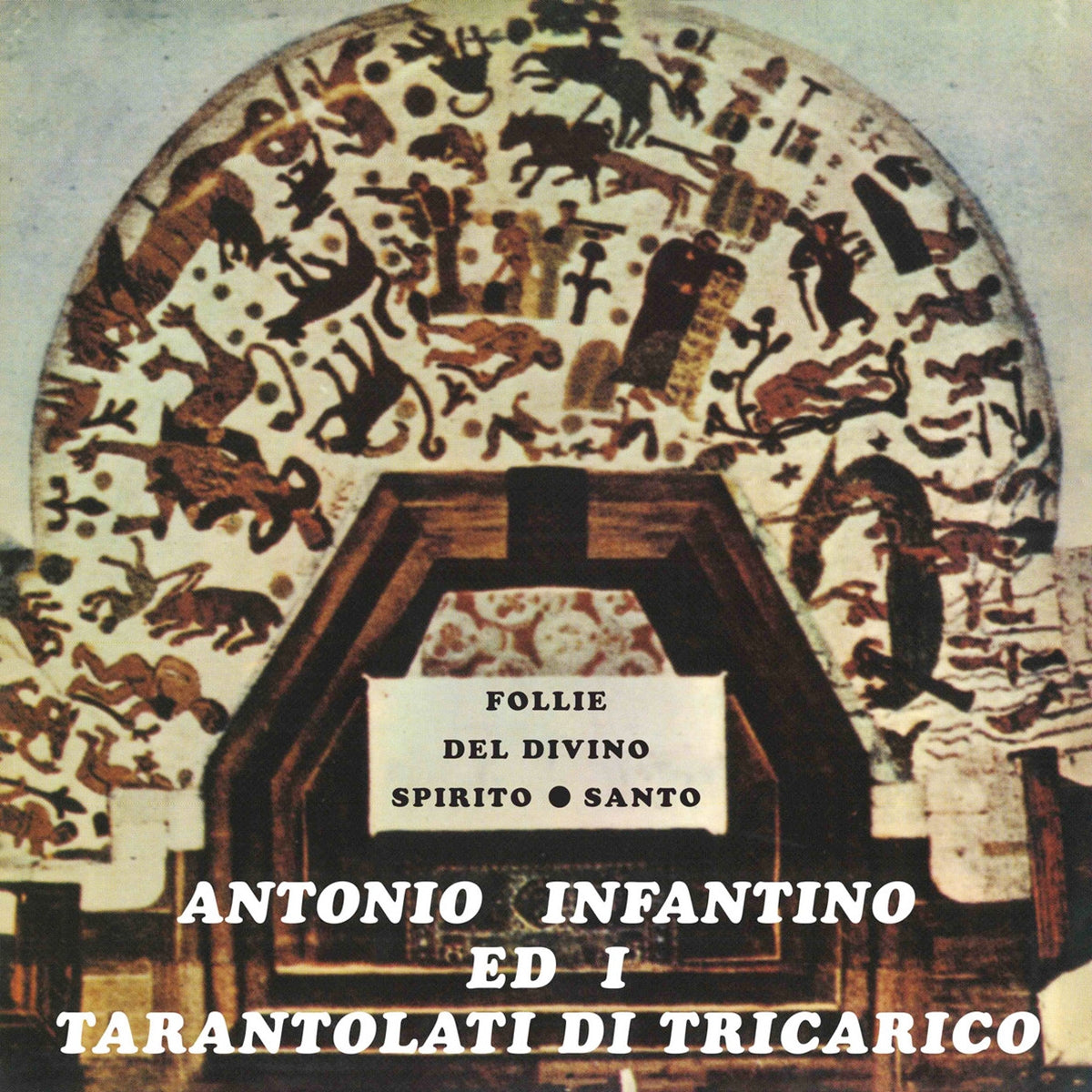 ANTONIO INFANTINO / FOLLIE DEL DIVINO SPIRITO SANTO