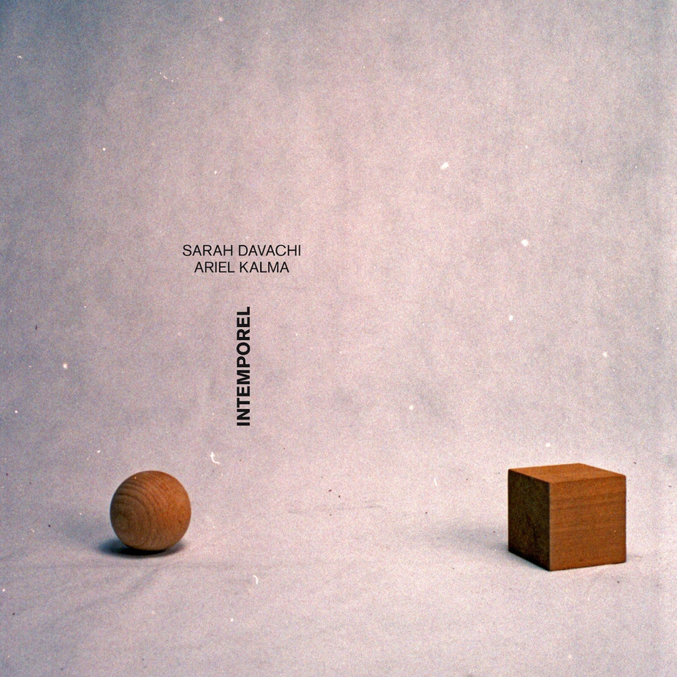 SARAH DAVACHI & ARIEL KALMA / INTEMPOREL