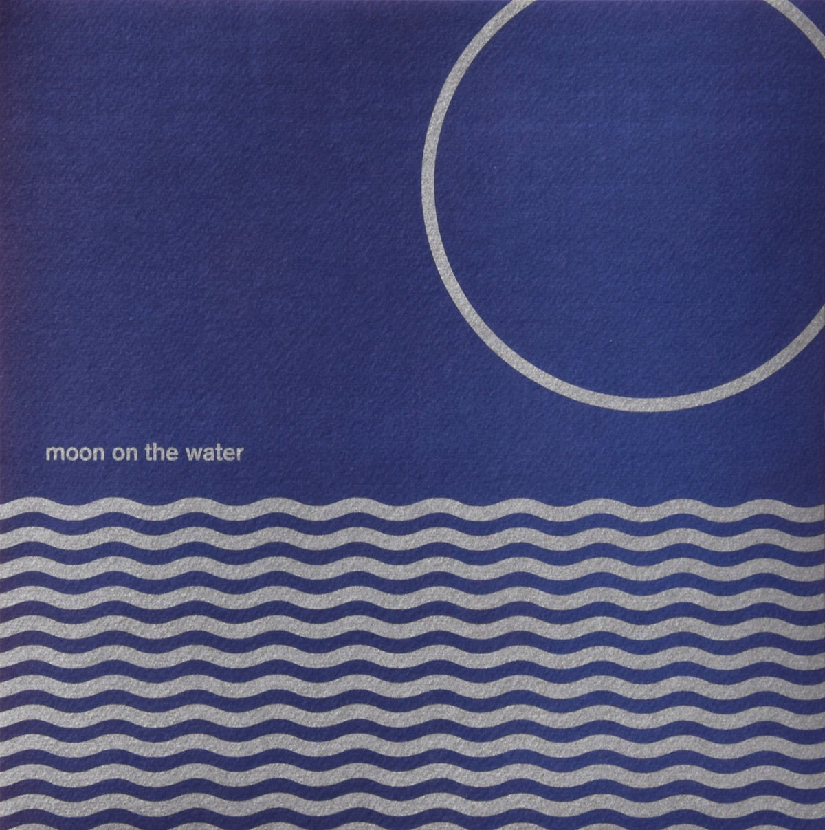 MOON ON THE WATER / MOON ON THE WATER