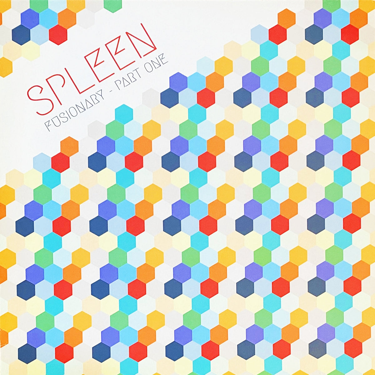 SPLEEN / FUSIONARY PART ONE