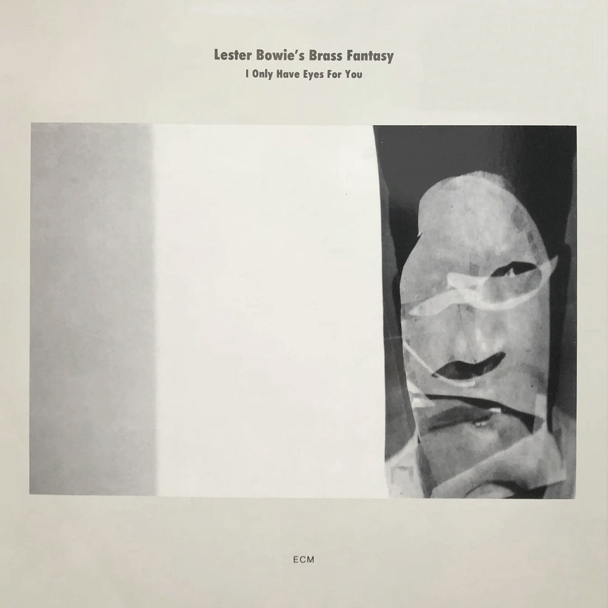LESTER BOWIE'S BRASS FANTASY / I ONLY HAVE EYES FOR YOU