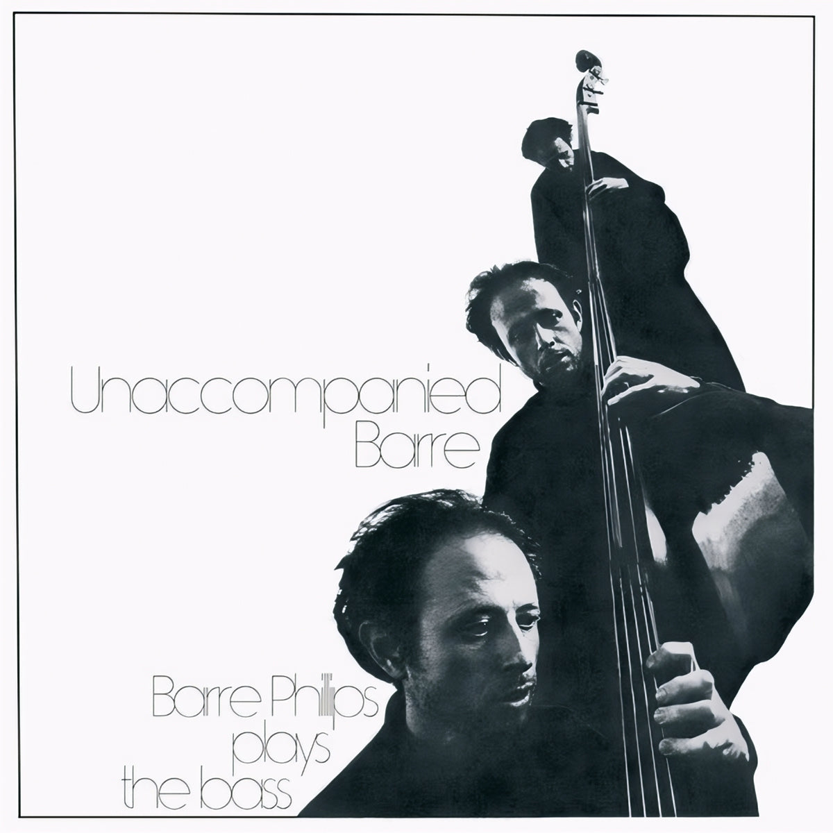 BARRE PHILLIPS / UNACCOMPANIED BARRE