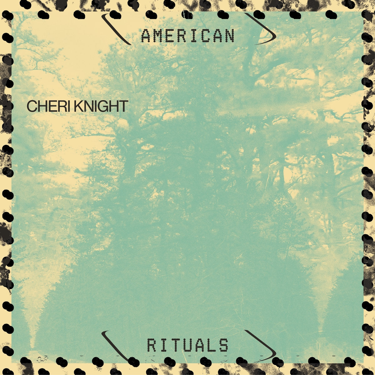 CHERI KNIGHT / AMERICAN RITUALS
