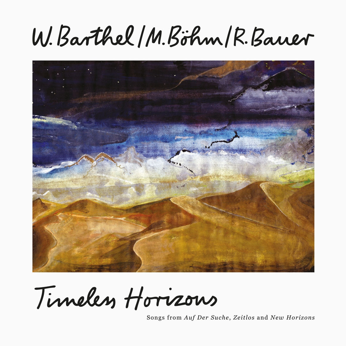 W. BARTHEL, M. BOHM, R. BAUER / TIMELESS HORIZONS