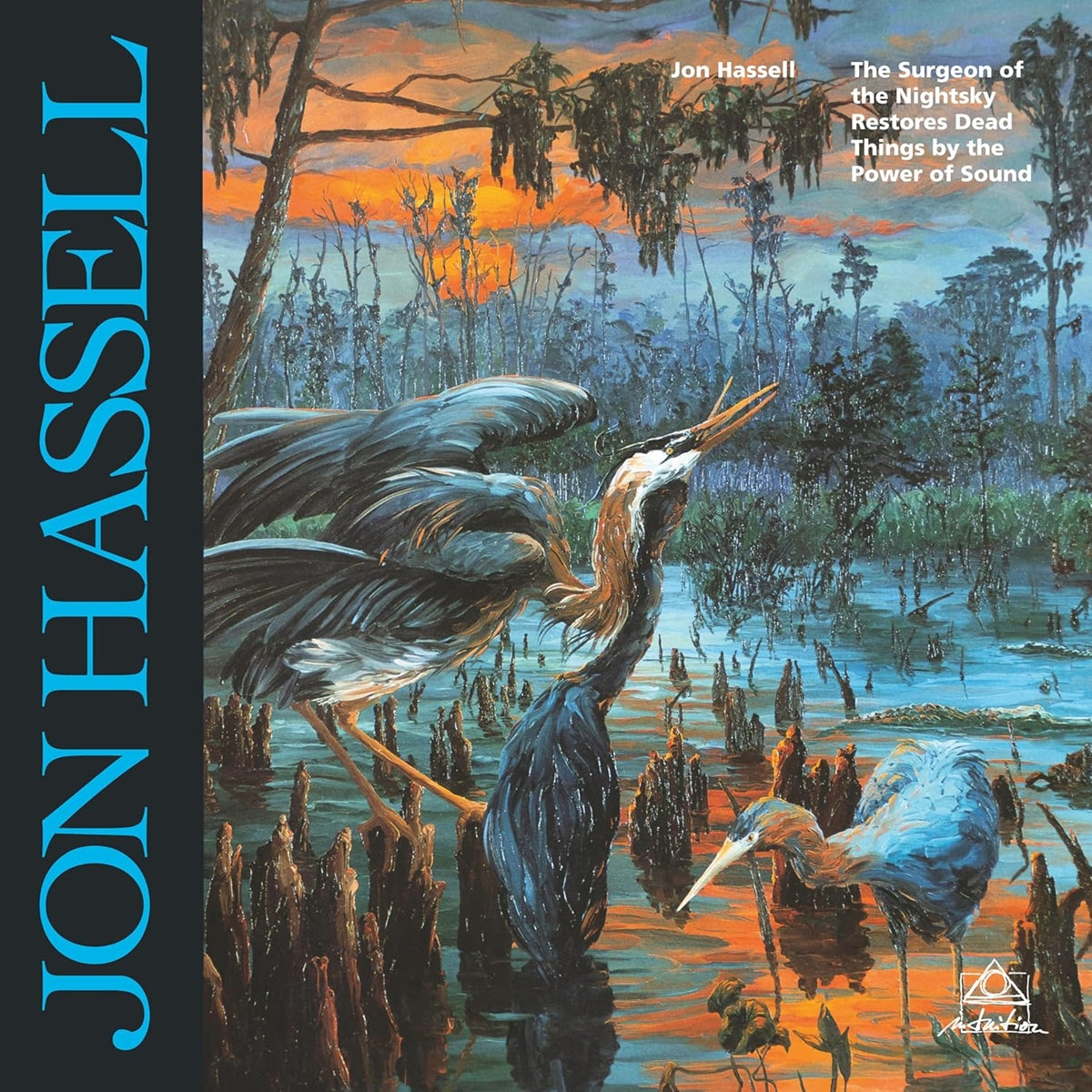 JON HASSELL / THE SURGEON OF THE NIGHTSKY RESTORES DEAD THINGS BY POWER OF SOUND