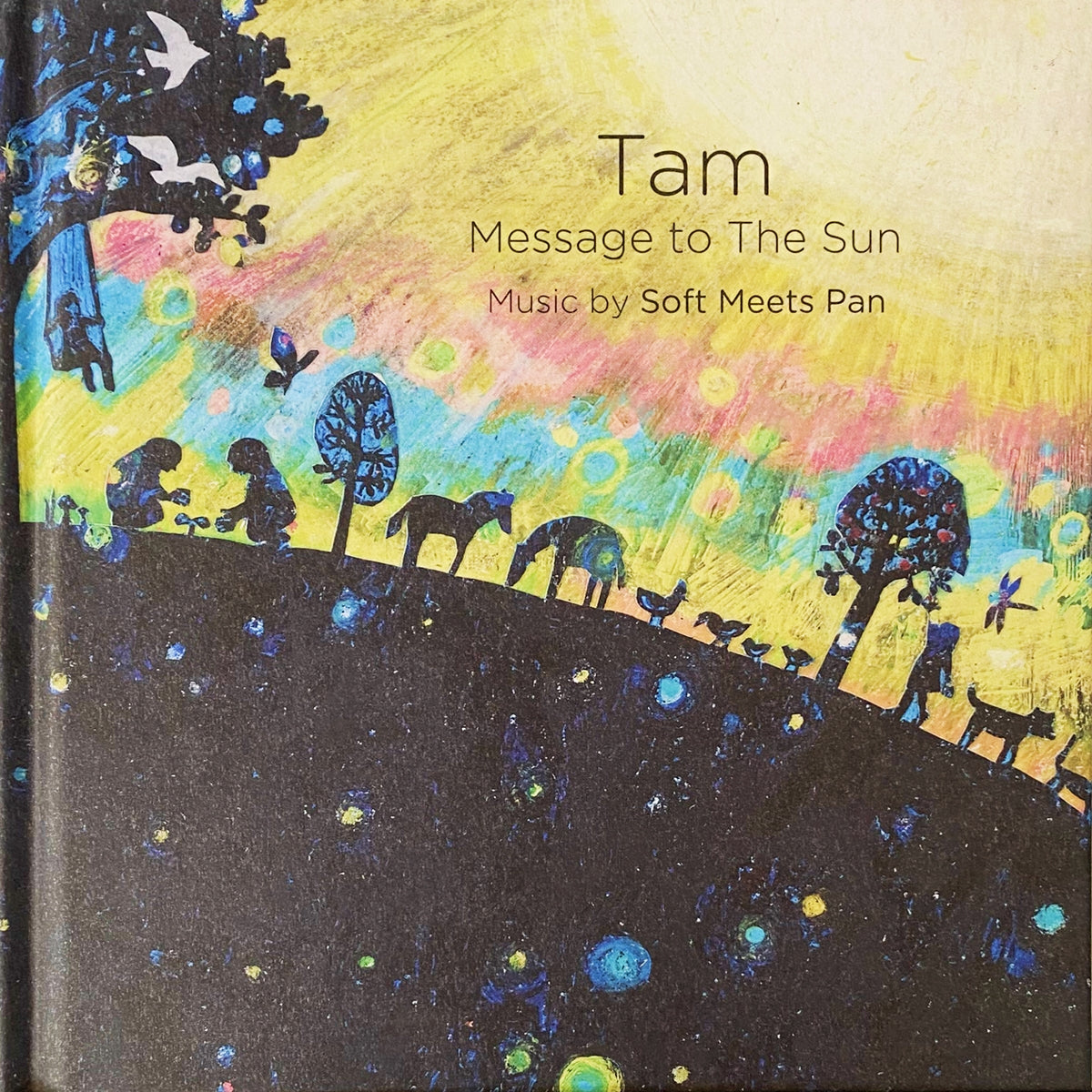 SOFT / TAM (MESSAGE TO THE SUN)