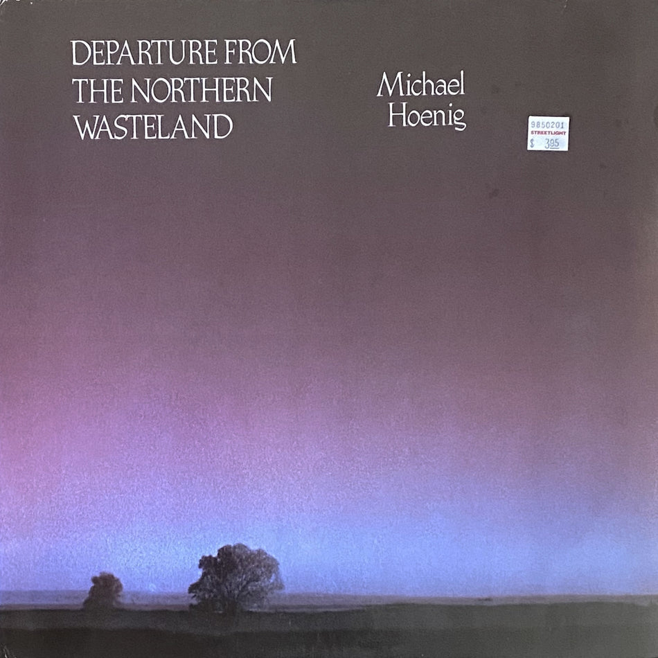 MICHAEL HOENIG / DEPARTURE FROM THE NORTHERN WASTELAND