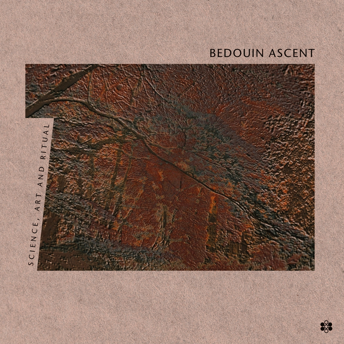 BEDOUIN ASCENT / SCIENCE, ART AND RITUAL (30TH ANNIVERSARY EDITION)