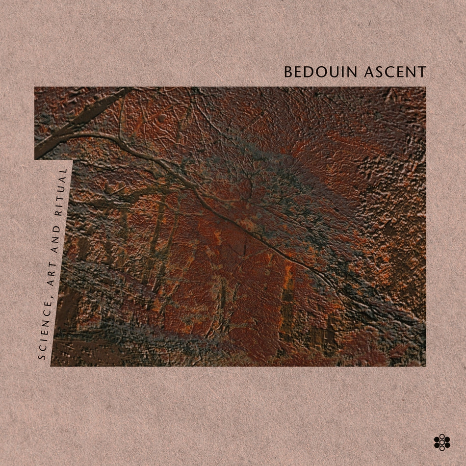 BEDOUIN ASCENT / SCIENCE, ART AND RITUAL (30TH ANNIVERSARY EDITION)