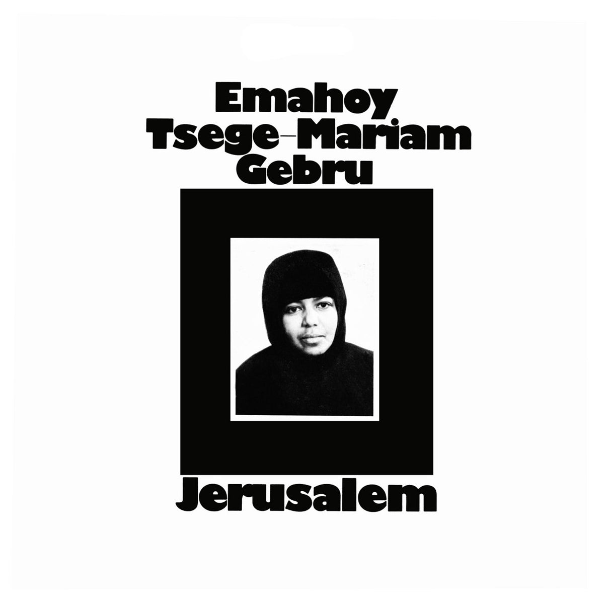 EMAHOY TSEGUE-MARIAM GEBRU / JERUSALEM