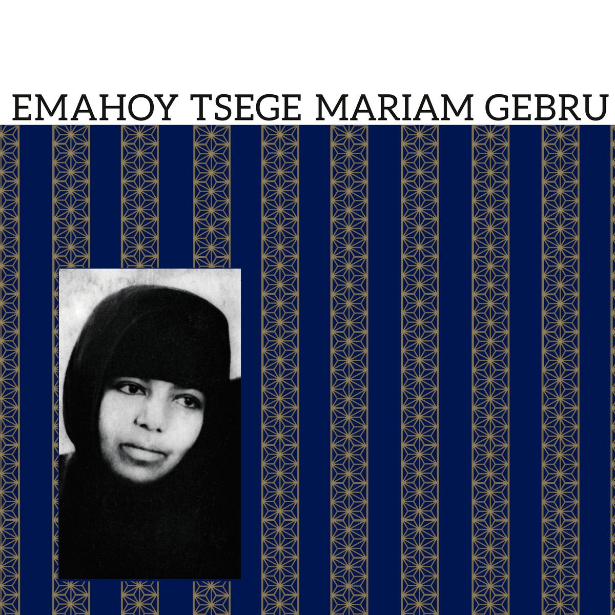 EMAHOY TSEGUE-MARIAM GEBRU / EMAHOY TSEGUE-MARIAM GEBRU