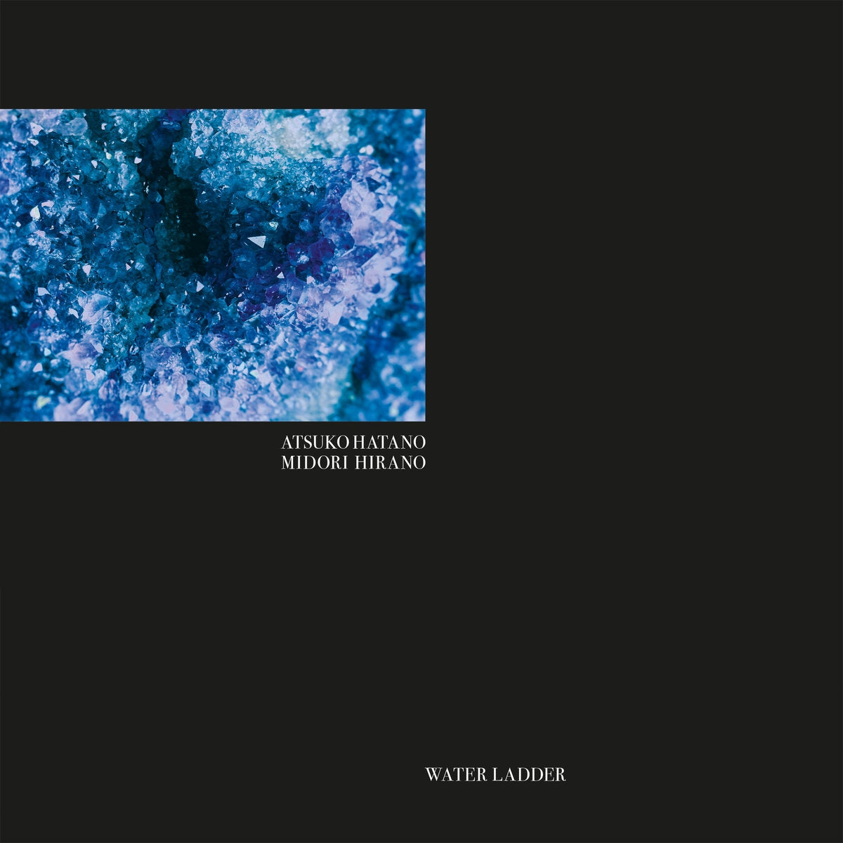 ATSUKO HATANO, MIDORI HIRANO / WATER LADDER