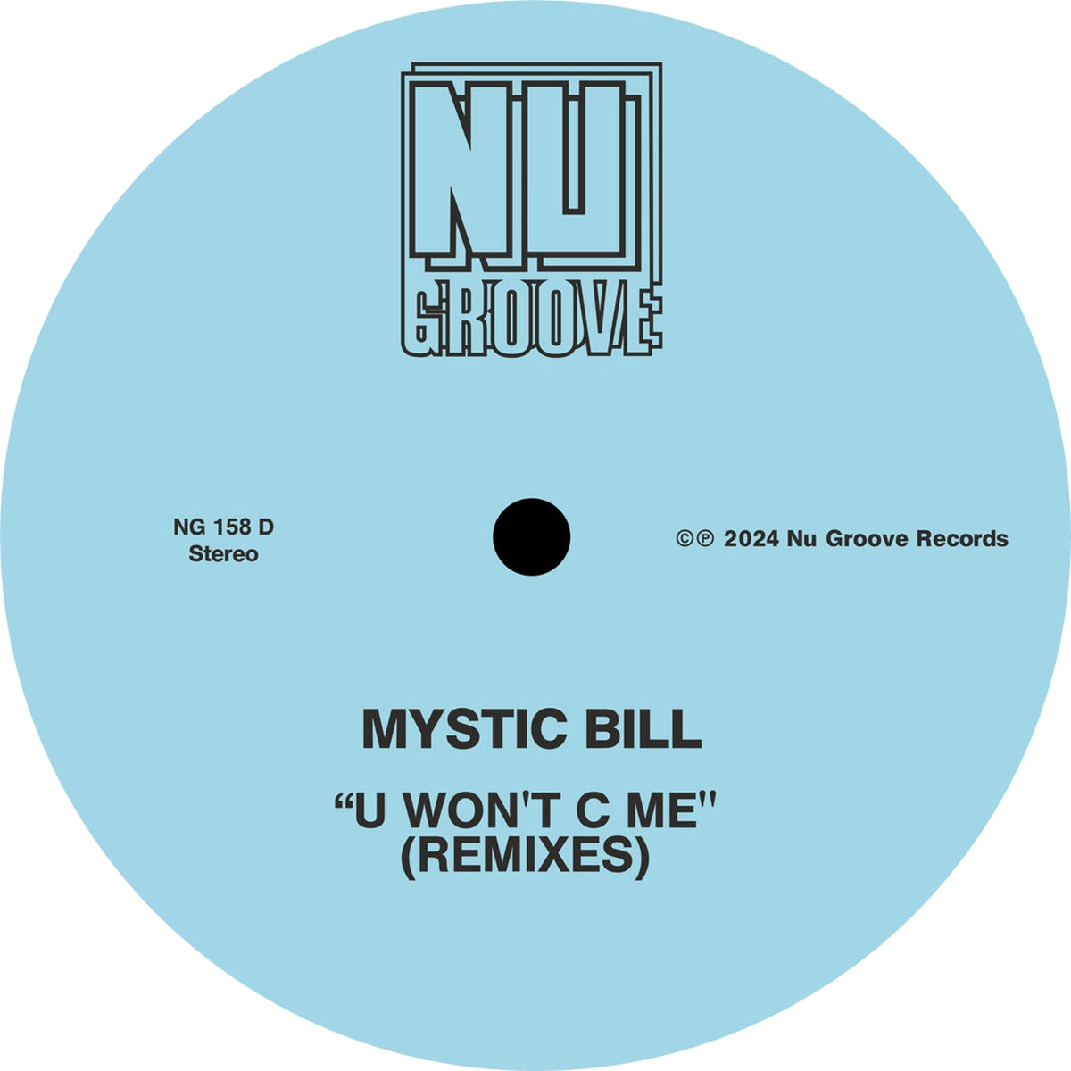 MYSTIC BILL / U WON'T C ME (REMIXES)