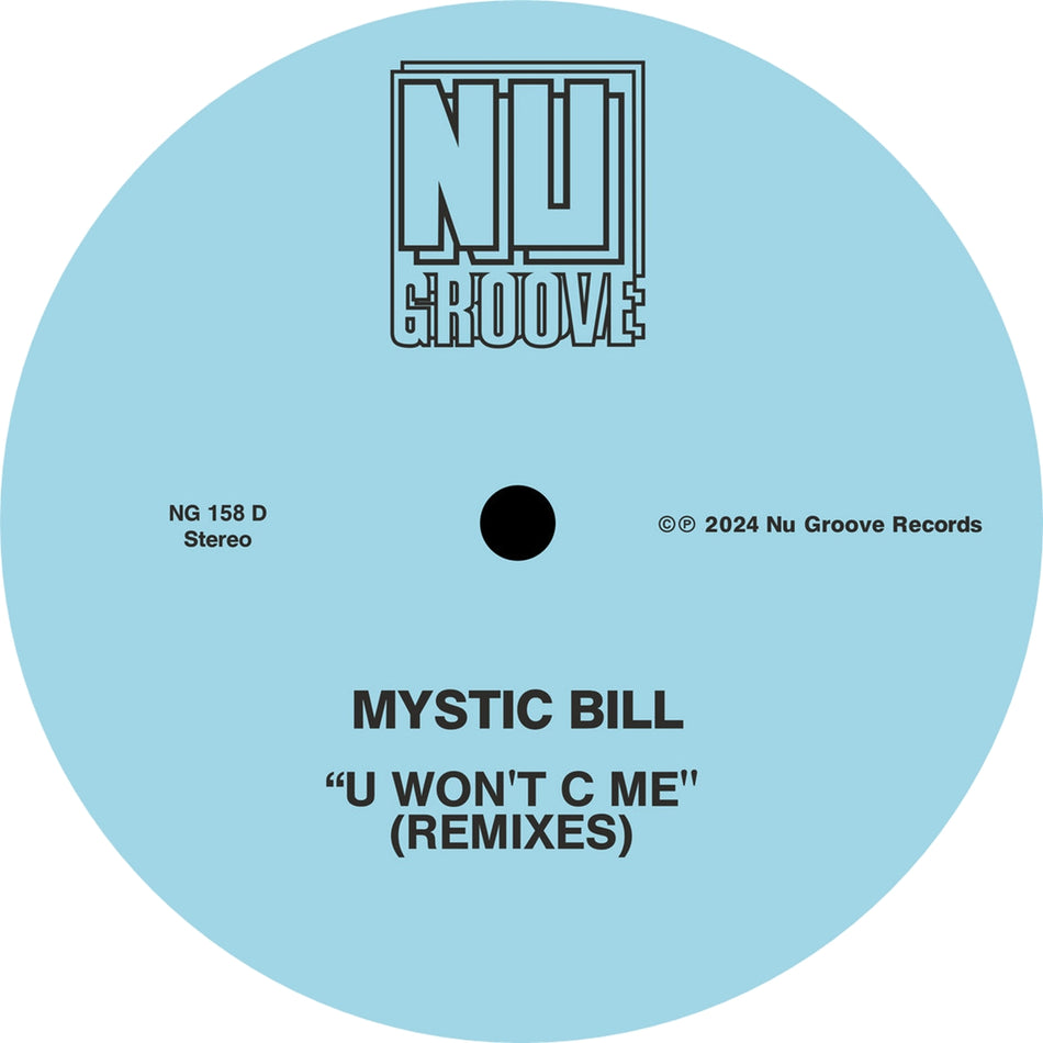 MYSTIC BILL / U WON'T C ME (REMIXES)