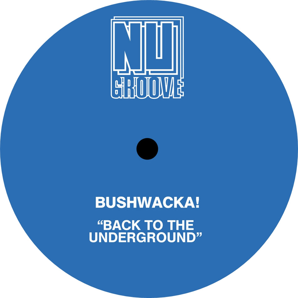 BUSHWACKA! / BACK TO THE UNDERGROUND