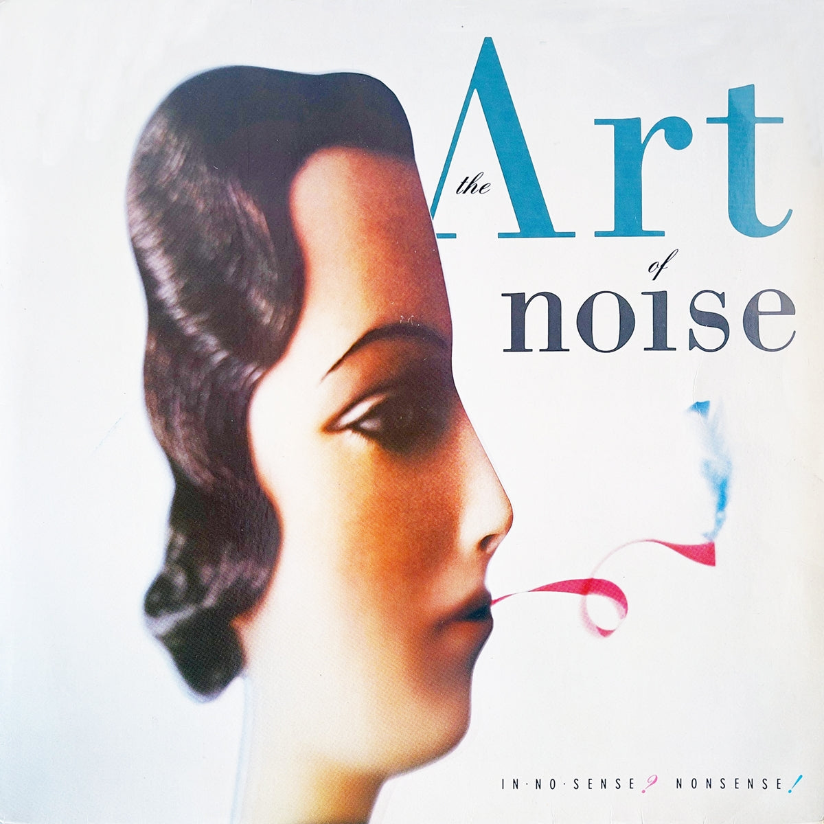 THE ART OF NOISE / IN NO SENSE? NONSENSE!