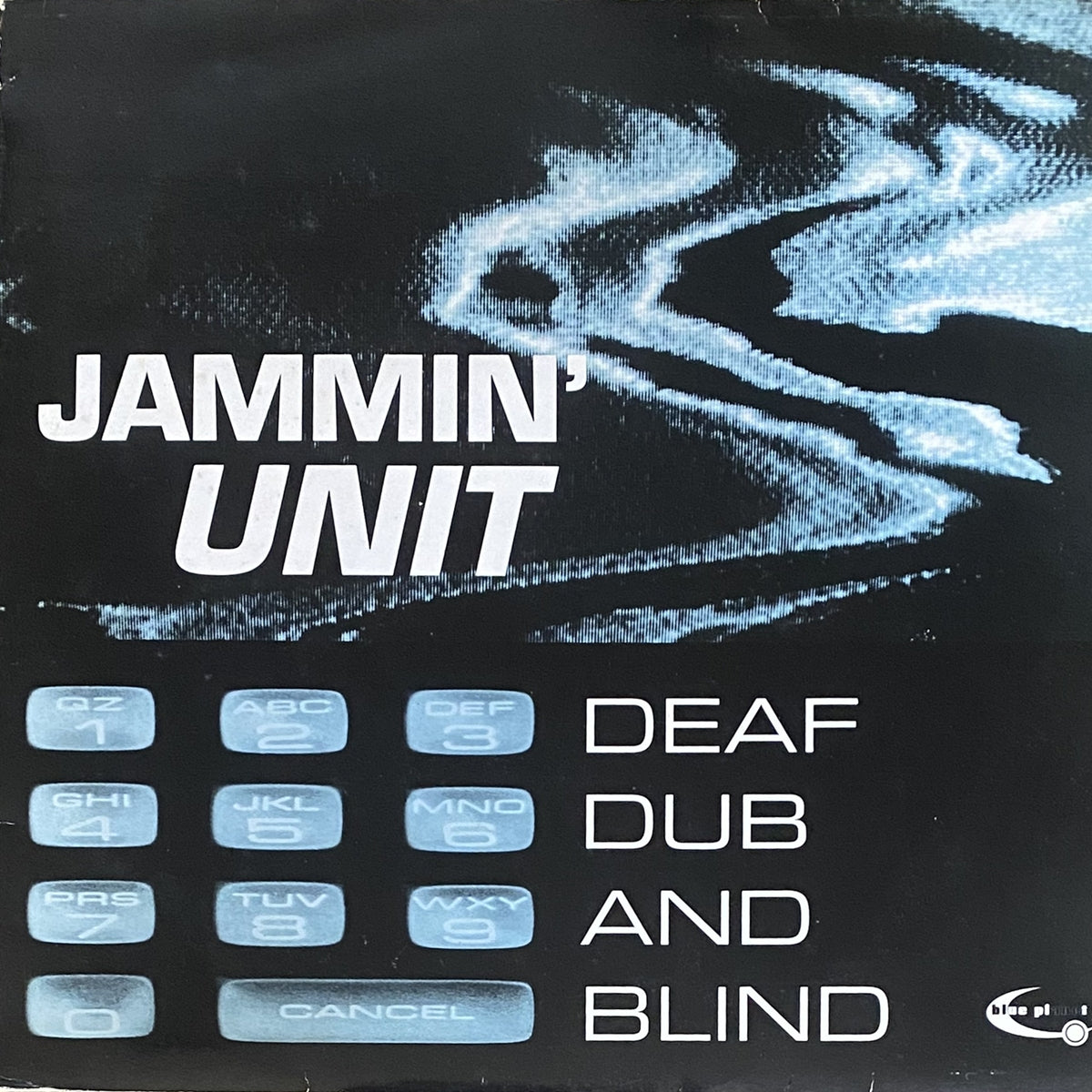 JAMMIN' UNIT / DEAF DUB AND BLIND