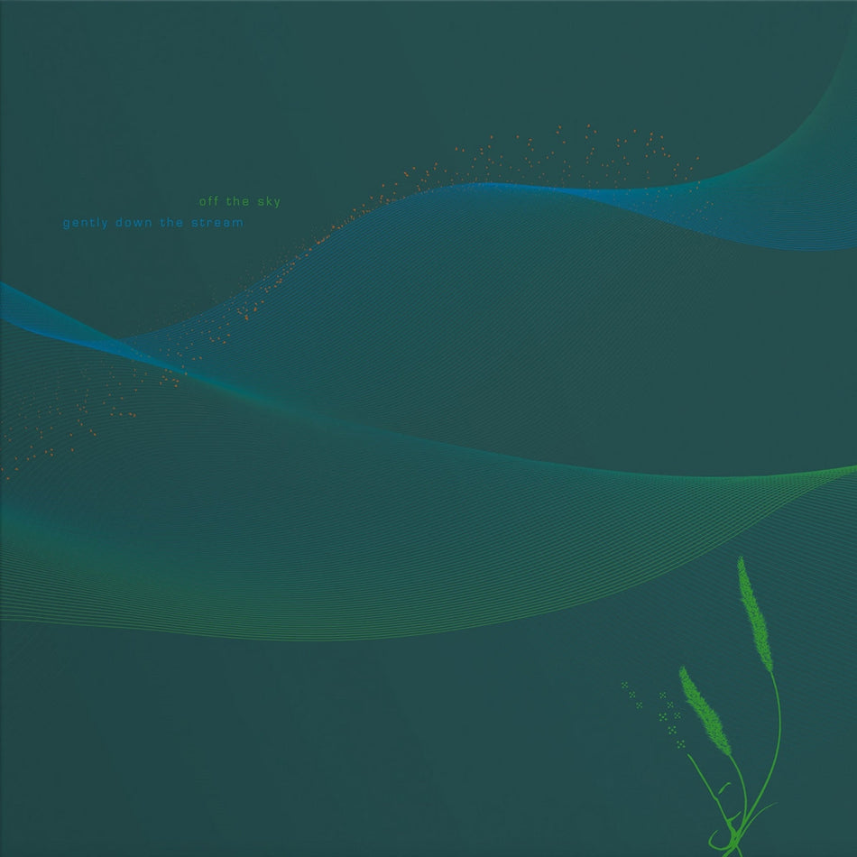 OFF THE SKY / GENTLY DOWN THE STREAM