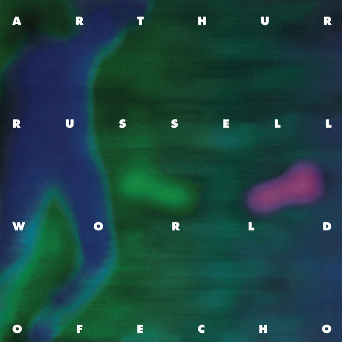 ARTHUR RUSSELL / WORLD OF ECHO
