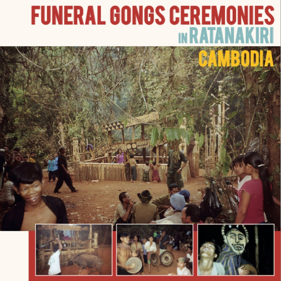 VARIOUS / FUNERAL GONGS CEREMONIES IN RATANAKIRI, CAMBODIA