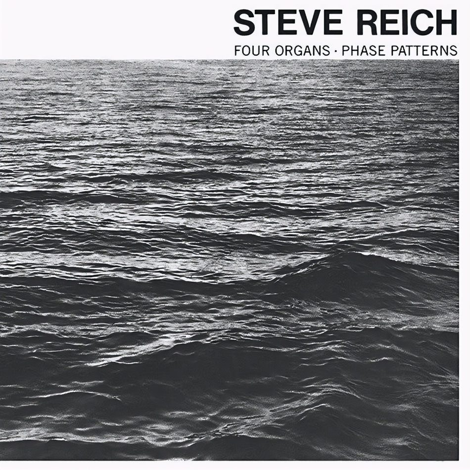STEVE REICH / FOUR ORGANS, PHASE PATTERNS