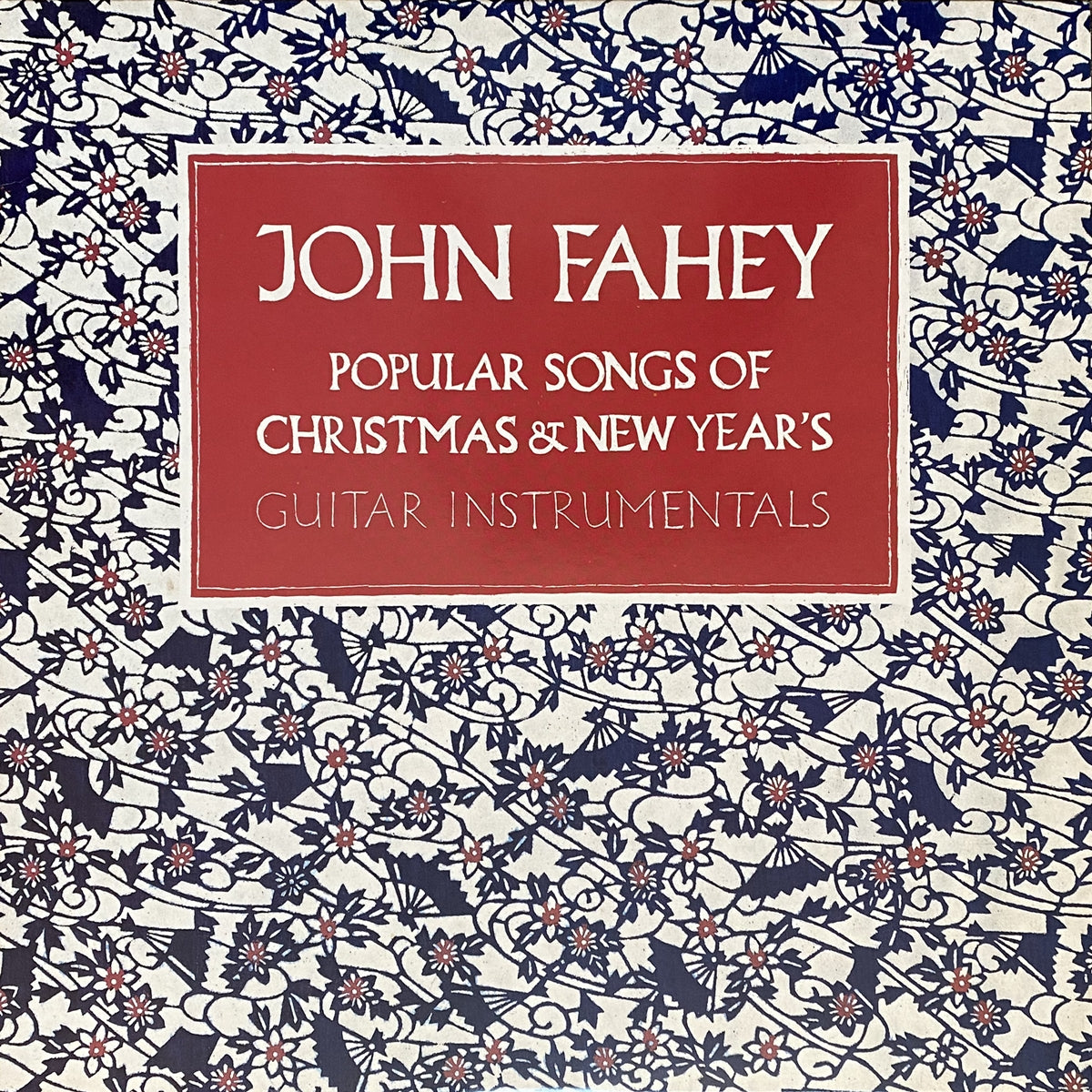 JOHN FAHEY / POPULAR SONGS OF CHRISTMAS & NEW YEAR'S