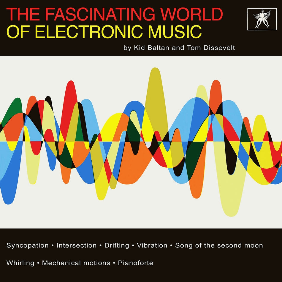 TOM DISSEVELT & KID BALTAN / THE FASCINATING WORLD OF ELECTRONIC MUSIC