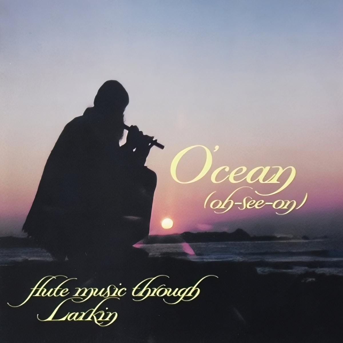 LARKIN / O'CEAN (OH-SEE-ON)