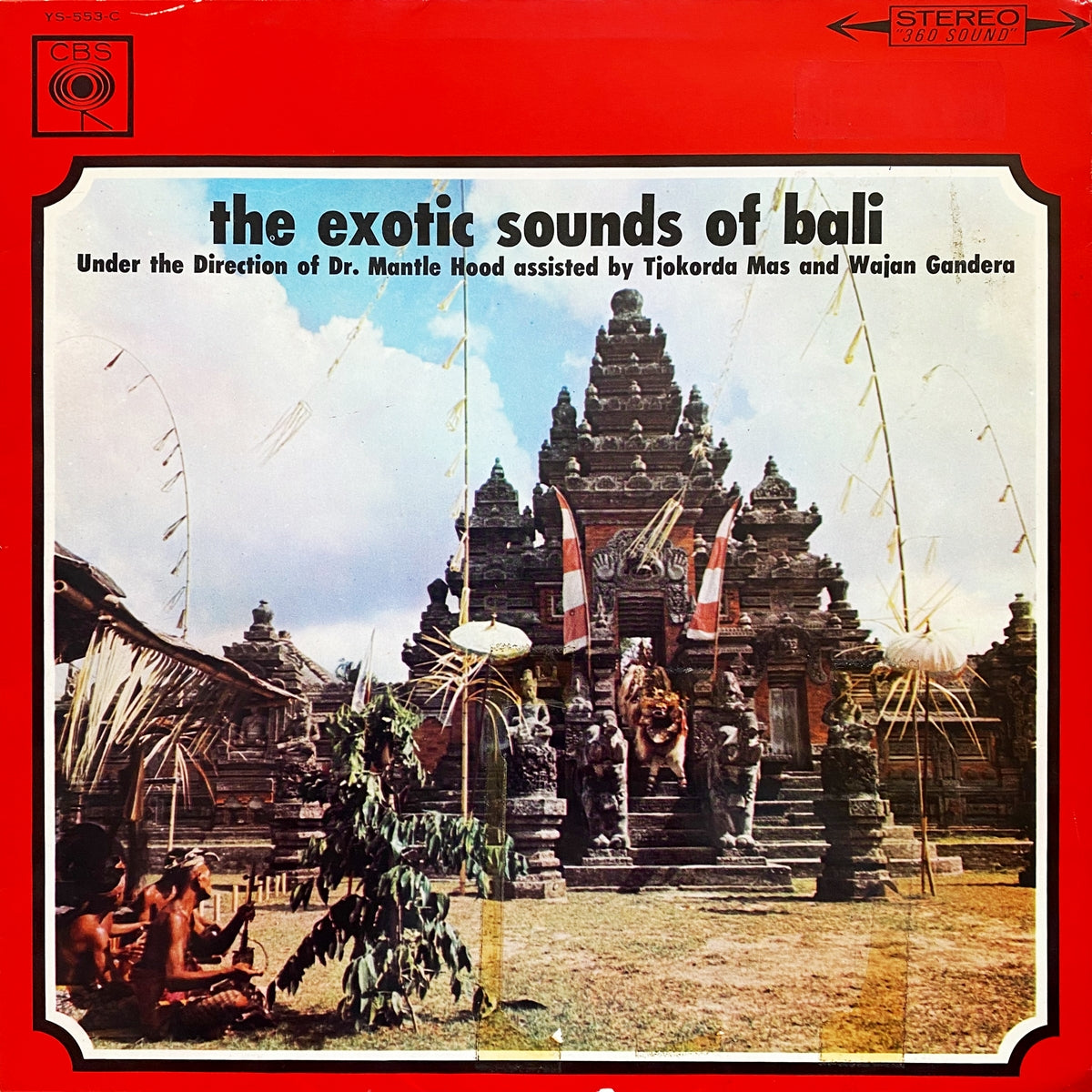 GAMELAN GONG SEKAR ANJAR, GENDER WAJANG QUARTET, DR. MANTLE HOOD / THE EXOTIC SOUNDS OF BALI