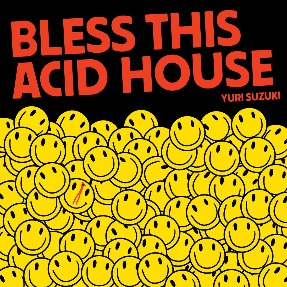 YURI SUZUKI / BLESS THIS ACID HOUSE